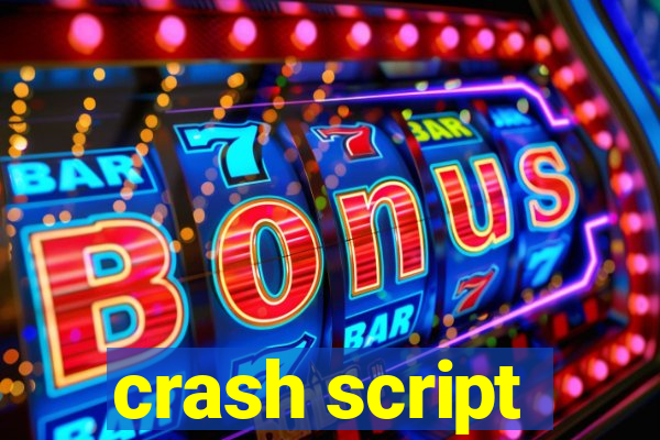 crash script